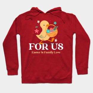 For us Easter is Family Love Family Easter Hoodie